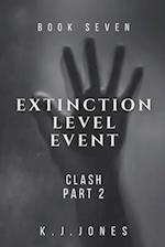 Extinction Level Event, Book Seven: Clash, Part II 