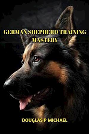 German shepherd Training Mastery