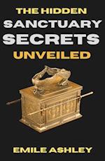 The Hidden Sanctuary Secrets Unveiled: Discover The Truth That's Been Hidden In These End Times 