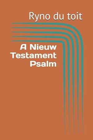 A Nieuw Testament Psalm