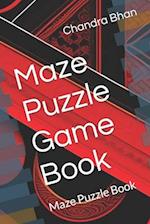 Maze Puzzle Game Book : Maze Puzzle Book 