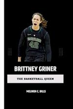 BRITTNEY GRINER: The Basketball Queen 