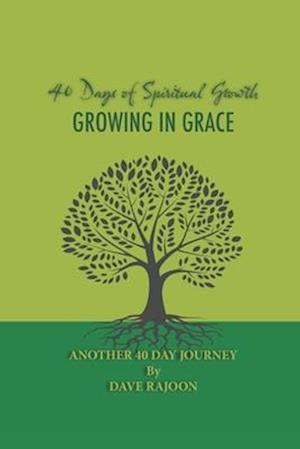 40 Days of Spiritual Growth: Growing in Grace