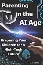 Parenting in the AI Age: Preparing Your Children for a High-Tech Future 