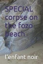 SPECIAL corpse on the fozo beach 