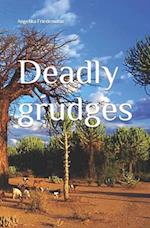 Deadly grudges 