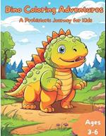 Dino Coloring Adventures: A Prehistoric Journey for Kids: Color the Dino World: Fun Dinosaur Coloring Book for Kids 