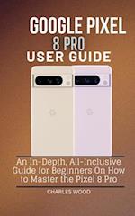 Google Pixel 8 Pro User Guide