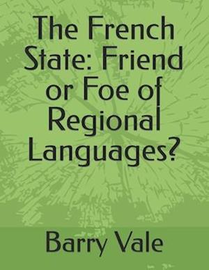 The French State: Friend or Foe of Regional Languages?