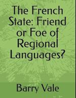 The French State: Friend or Foe of Regional Languages? 