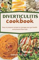 DIVERTICULITIS COOKBOOK: Easy to prepare recipes to manage your gut health and prevent flare-ups 