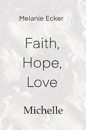 Faith, Hope, Love