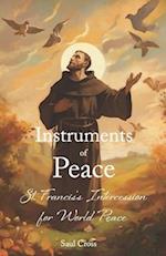 Instruments of Peace: St. Francis's Intercession for World Peace 