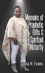 Memoirs of Prophetic Gifts and Spiritual Maturity 