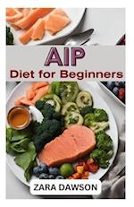 AIP Diet for Beginners: Simplified Approach to Better Health 