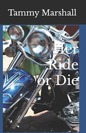 Her Ride or Die