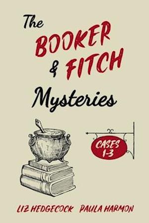 The Booker & Fitch Mysteries: Cases 1-3