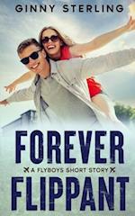 Forever Flippant: A Secret Crush Contemporary Romance 