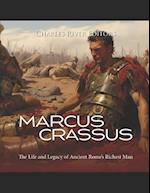 Marcus Crassus: The Life and Legacy of Ancient Rome's Richest Man 