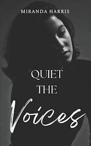 Quiet the Voices