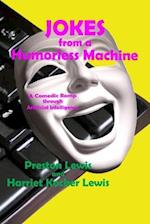 Jokes from a Humorless Machine: A Comedic Romp through Artificial Intelligence 