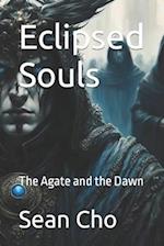 Eclipsed Souls: The Agate and the Dawn 