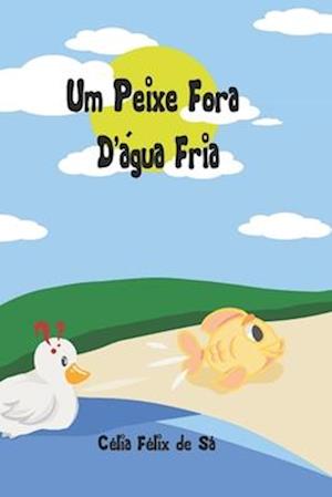 Um Peixe Fora D'água Fria