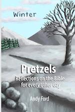 Pretzels (Winter Edition): Reflections on the Bible for Every Other Day 