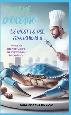 Sapore d'Oceano - Il Ricettario del Granchio Blu