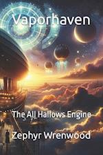 Vaporhaven: The All Hallows Engine 