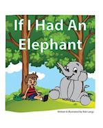 If I Had An Elephant 