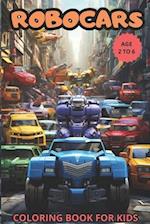 ROBOCARS : COLORING BOOK FOR KIDS 