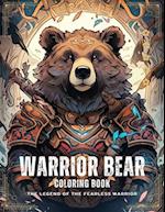 Warrior Bear Coloring Book: A Courageous Coloring Adventure: 50 Inspiring Illustrations with Captivating Quotes 