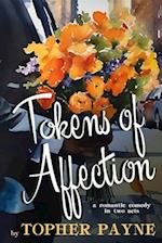 Tokens of Affection: a romantic comedy in two acts 