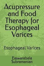 Acupressure and Food Therapy for Esophageal Varices: Esophageal Varices 