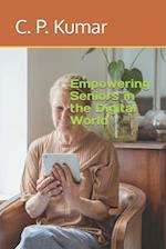 Empowering Seniors in the Digital World 