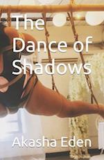 The Dance of Shadows 