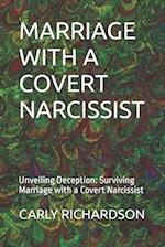 MARRIAGE WITH A COVERT NARCISSIST: Unveiling Deception: Surviving Marriage with a Covert Narcissist 