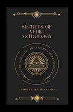 SECRETS OF VEDIC ASTROLOGY: Planets In 12 Houses & 12 Signs, Occult Codes 