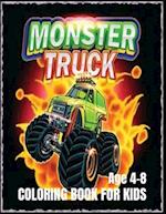 Monster Truck Coloring Book For Kids: Jump, Stunt, and Color: Monster Truck Mania Unleashed 