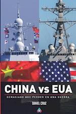 CHINA vs EUA: Demasiado que perder en una guerra 