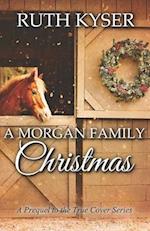 A Morgan Family Christmas: A Prequel to the True Cover Series 