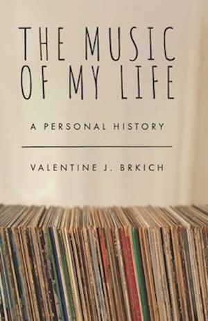 The Music of My Life: A Personal History