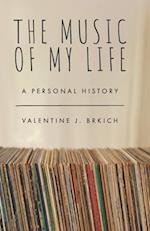 The Music of My Life: A Personal History 