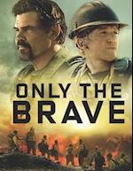 Only the Brave: A Script 