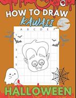 HOW TO DRAW KAWAII HALLOWEEN: Unlock Your Artistic Potential with Step-by-Step Techniques in Drawing 