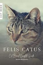 Felis catus: Cat Breed Complete Guide 