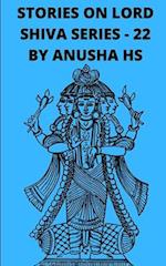 Stories on lord Shiva series - 22: From various sources of Shiva Purana 
