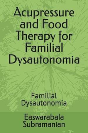 Acupressure and Food Therapy for Familial Dysautonomia: Familial Dysautonomia