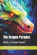 The Dragon Paradox: Myth, or Great Reset? 